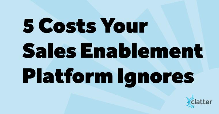 5 costs your sales enablement platform ignores